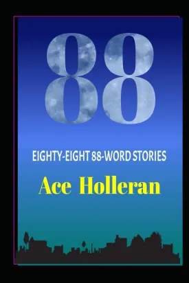 88: Eighty-eight 88-word stories Paperback  May 1, 2025