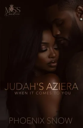 Judah's Aziera: When It Comes To You Paperback  December 28, 2024